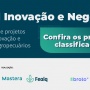 Anunciamos o resultado da primeira etapa do edital Inovação e Negócios para o Agronegócio em parceria com a Mastera e Esalq/USP