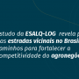 Estudo da ESALQ-LOG  revela panorama das estradas vicinais no Brasil e propõe caminhos para fortalecer a competitividade do agronegócio
