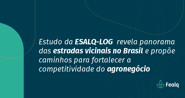 https://fealq.org.br/estudo-da-esalq-log-revela-panorama-das-estradas-vicinais-no-brasil-e-propoe-caminhos-para-fortalecer-a-competitividade-do-agronegocio/