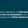 Fealq é destaque na Feira Internacional do Livro de Guadalajara com obras finalistas do Prêmio Jabuti Acadêmico
