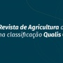 Revista de Agricultura avança na classificação Qualis CAPES