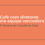 Café com diretores reúne equipe vencedora da Semana da Consciência e Bem-Estar